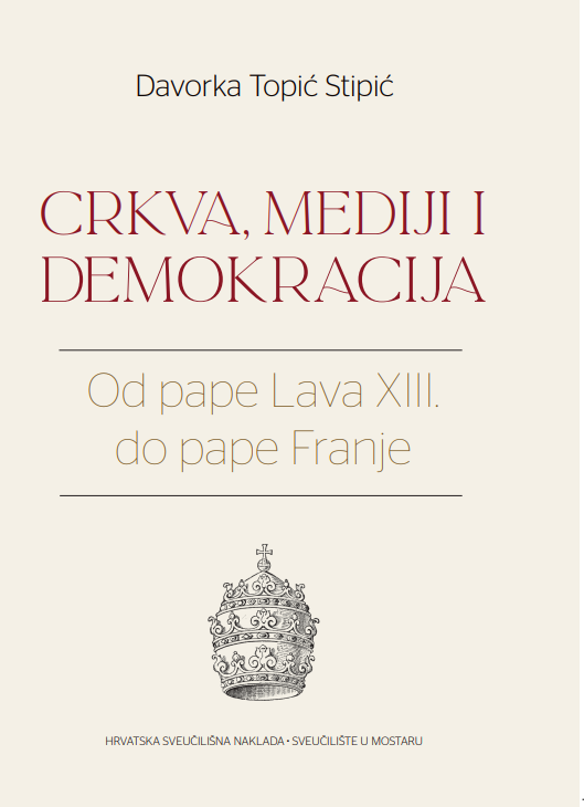 CRKVA, MEDIJI, DEMOKRACIJA Od pape Lava XIII. do pape Franje