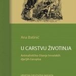 U CARSTVU ŽIVOTINJA Animalističko čitanje hrvatskih dječijih časopisa